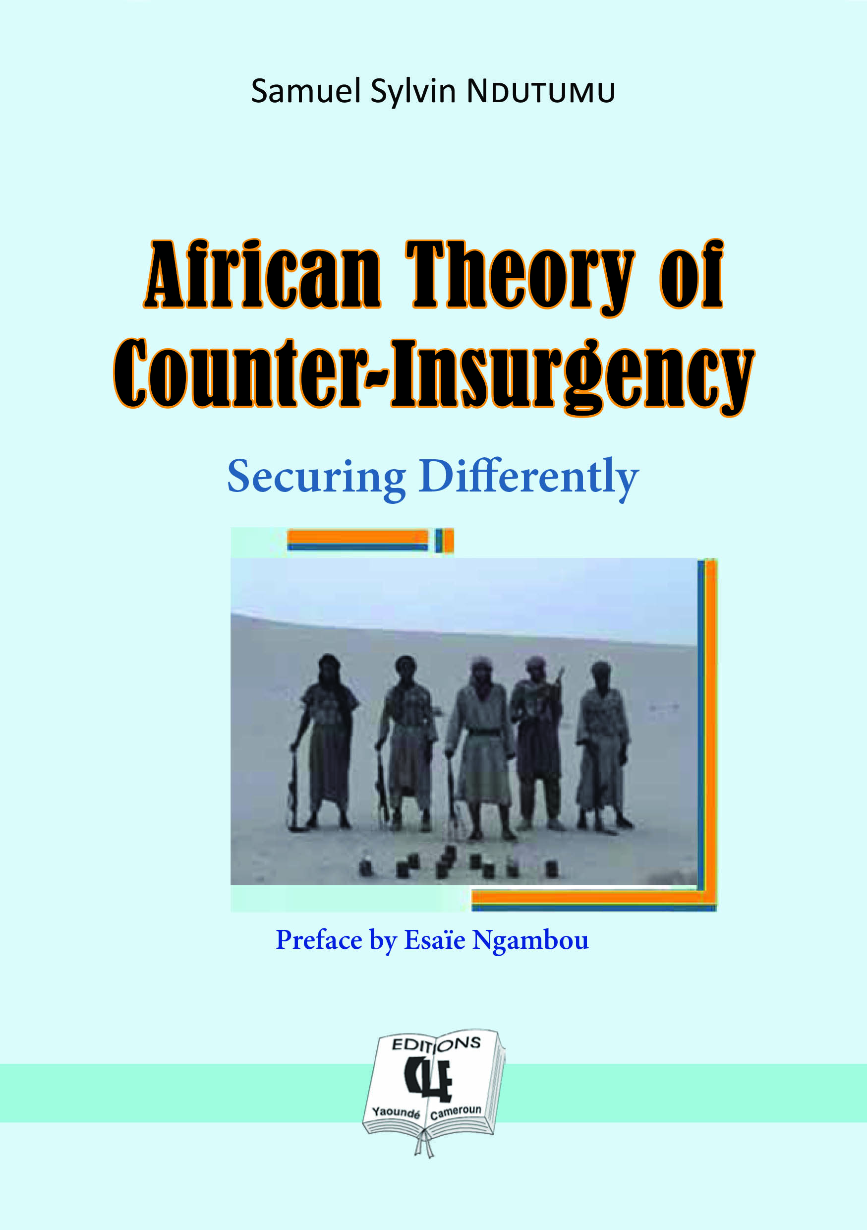 African Theory of Counter-Insurgency Securing Differently