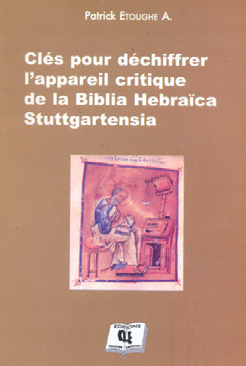 Clés pour déchiffrer l’appareil critique de la  Biblia Hebraica Stuttgartensia