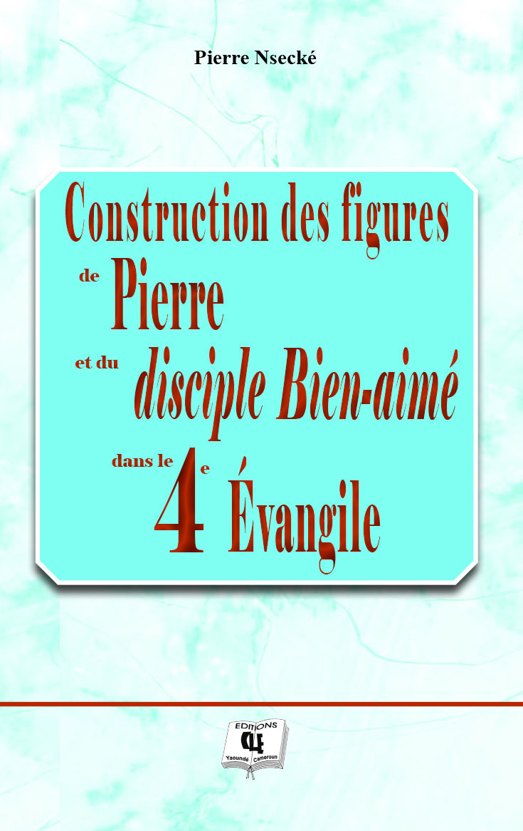 Construction des figures de Pierre et du disciple Bien-aimé dans le Quatrième évangile