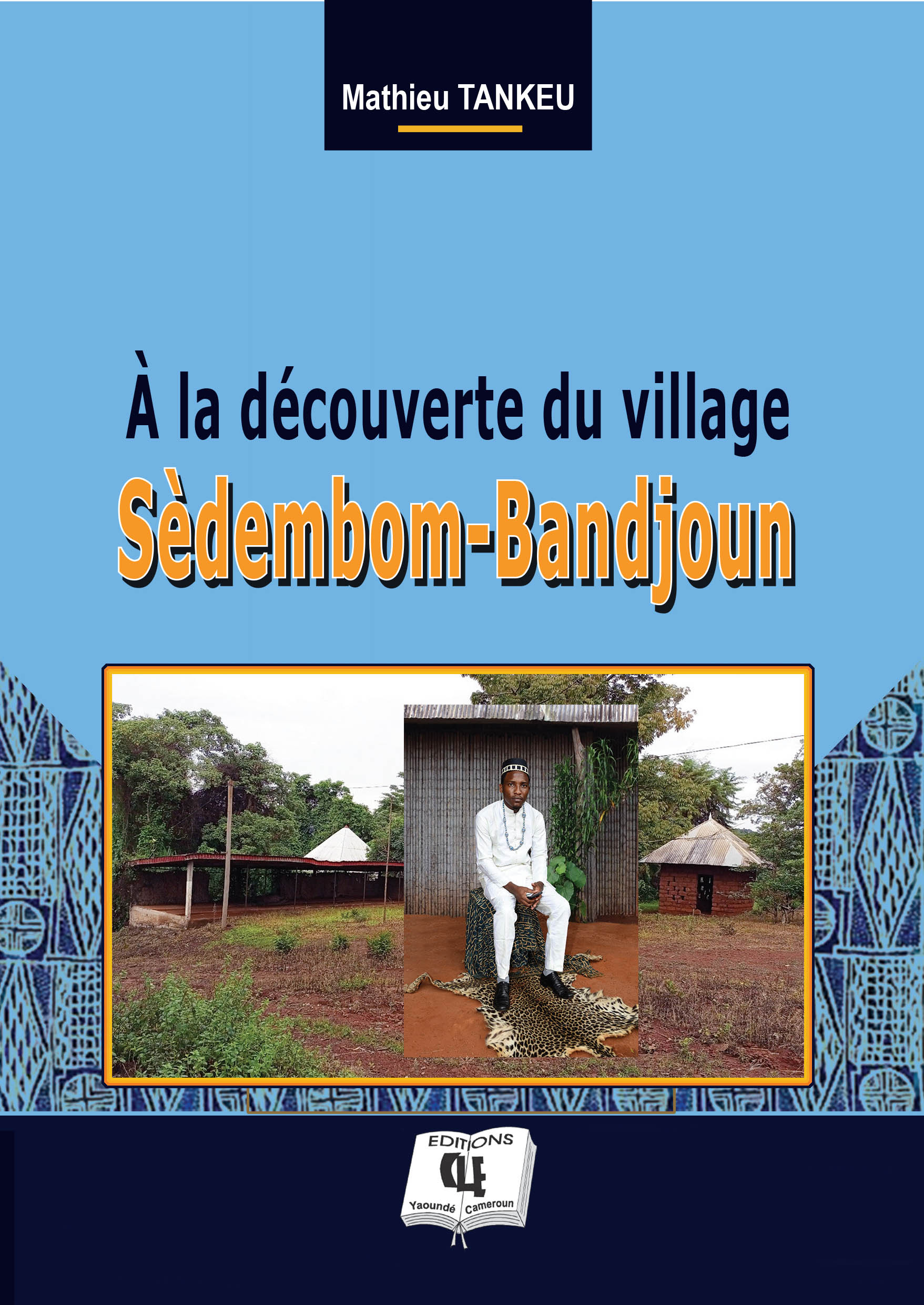 A la découverte du village Sèdembom-Bandjoun