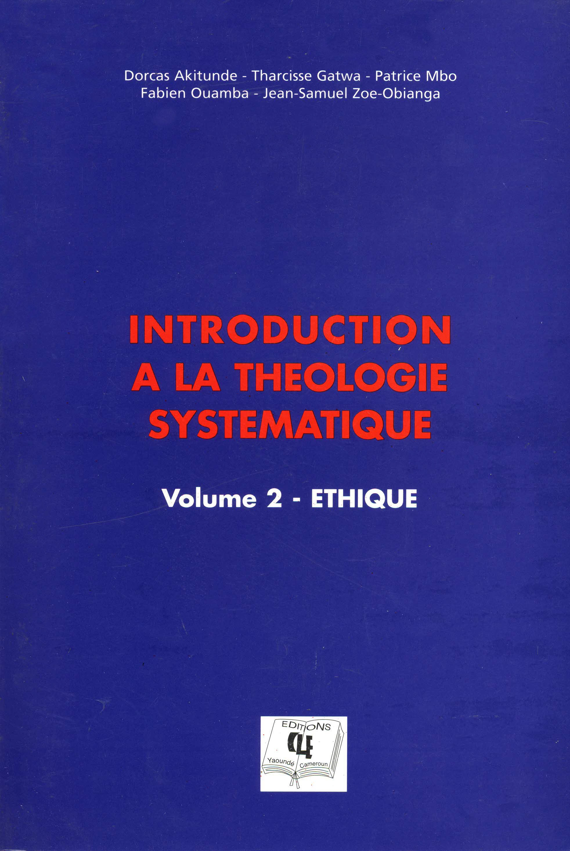 Introduction à la théologie systématique (vol. 2 : éthique)