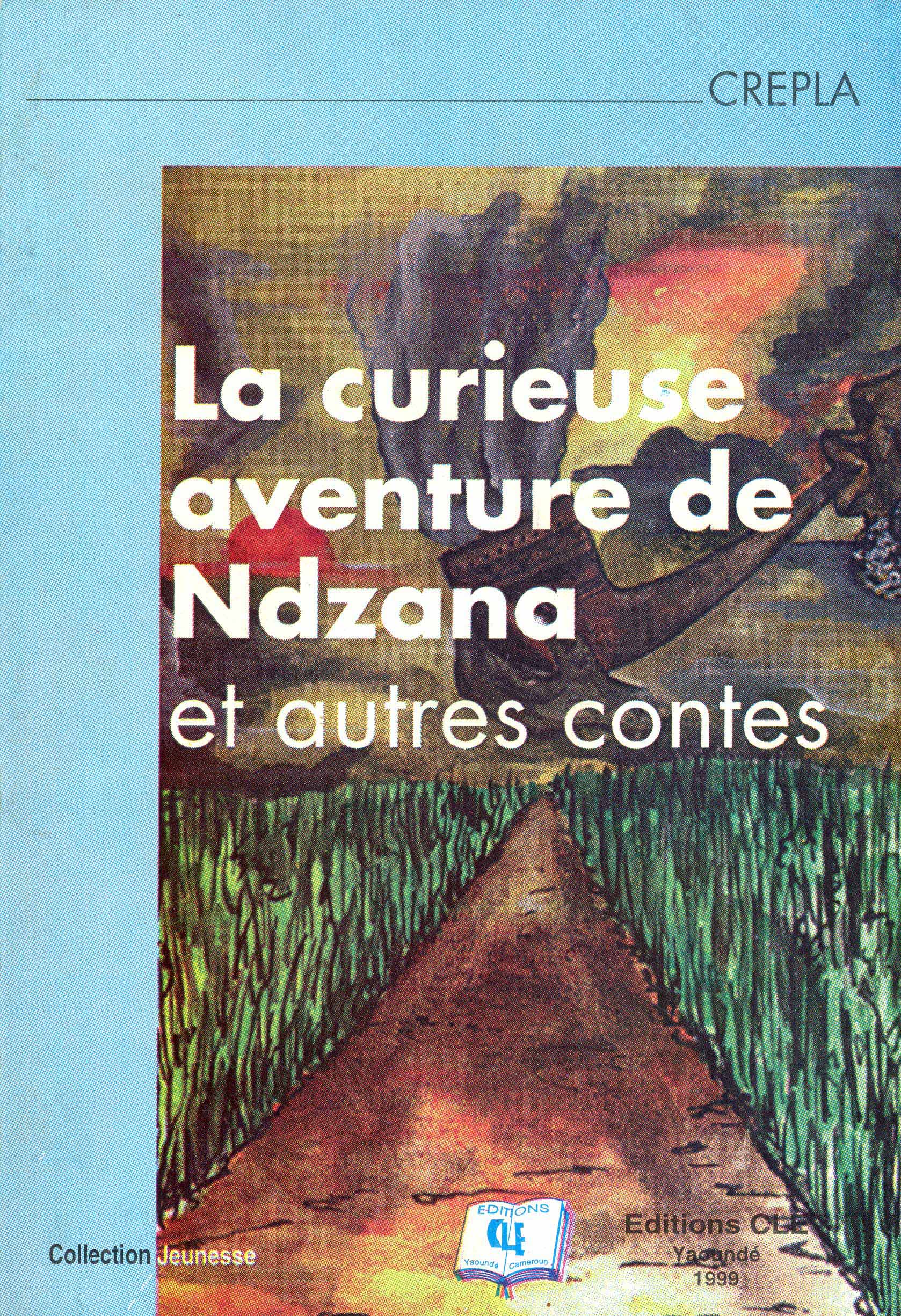 La curieuse aventure de Ndzana et autres contes